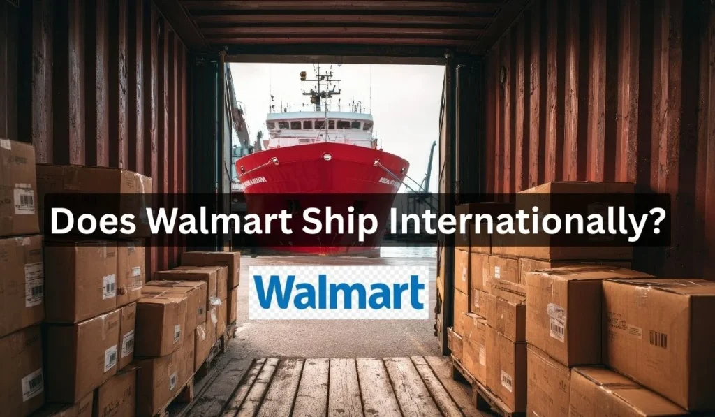 Walmart Ship Internationally