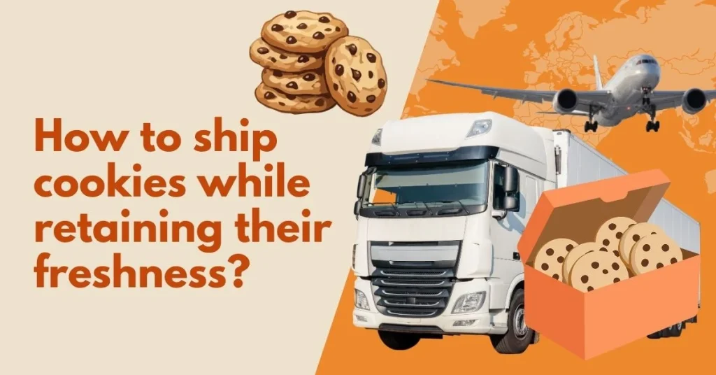 ship cookies with freshness
