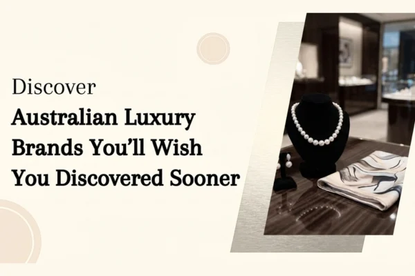 Australian Luxury Brands